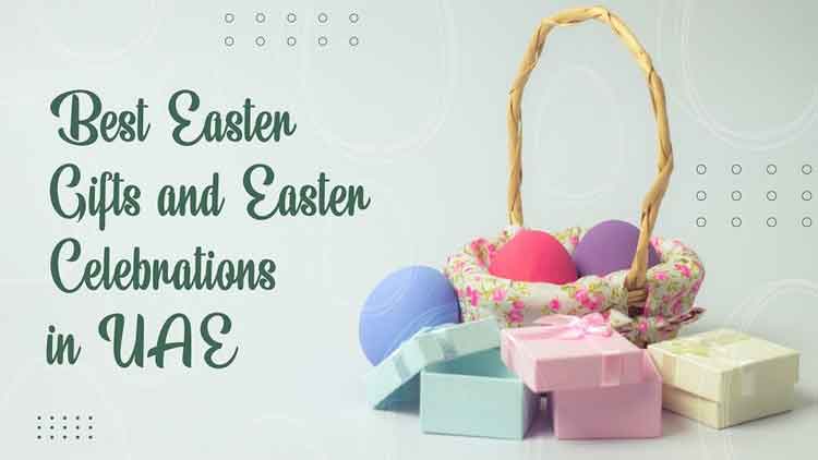 Best Easter Gifts in UAE